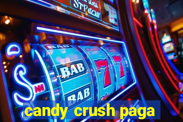 candy crush paga